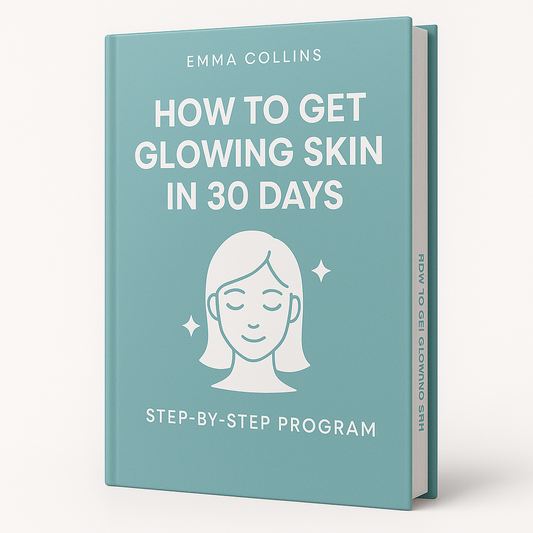 How to Get Glowing Skin in 30 Days – Step-by-Step Program (eBook)